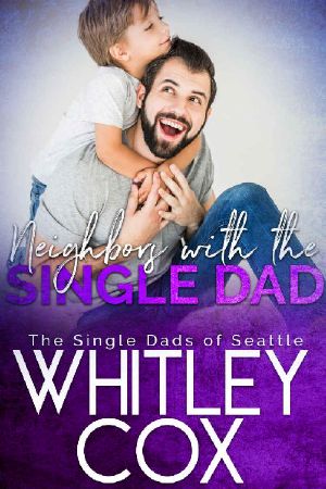 [The Single Dads of Seattle 08] • Neighbors With the Single Dad